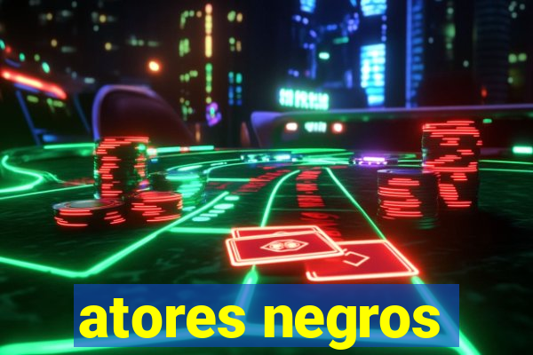 atores negros