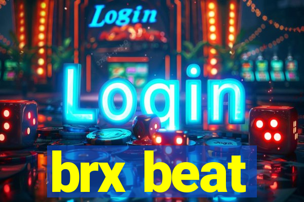 brx beat