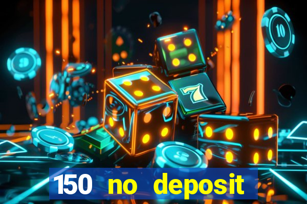 150 no deposit bonus rich casino