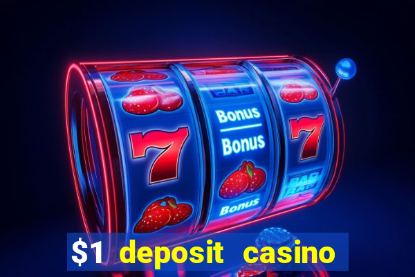 $1 deposit casino 2020 nz