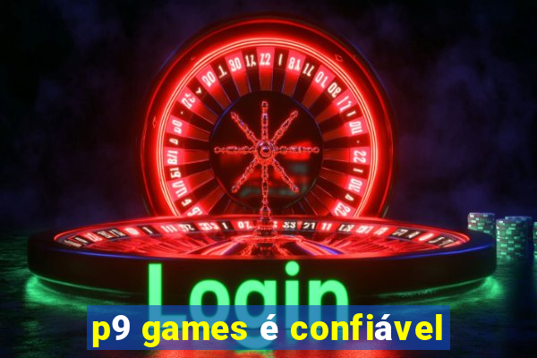 p9 games é confiável