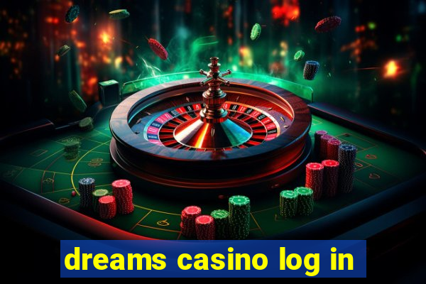 dreams casino log in