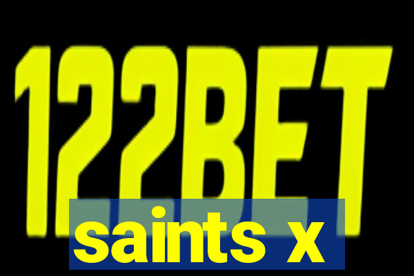 saints x