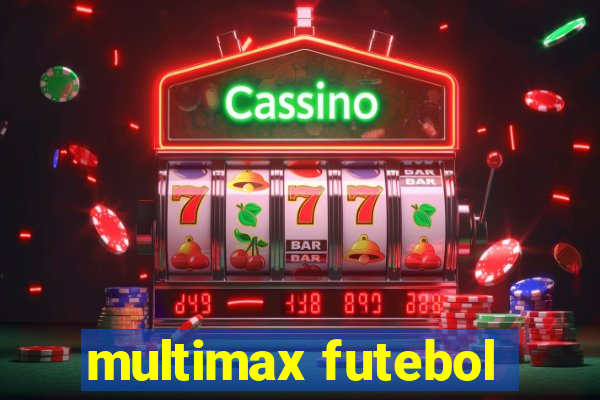 multimax futebol