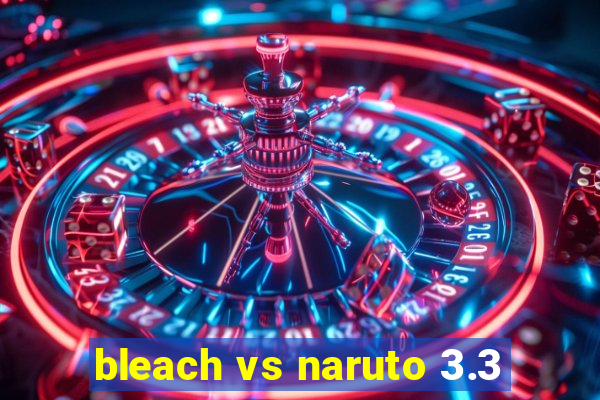 bleach vs naruto 3.3