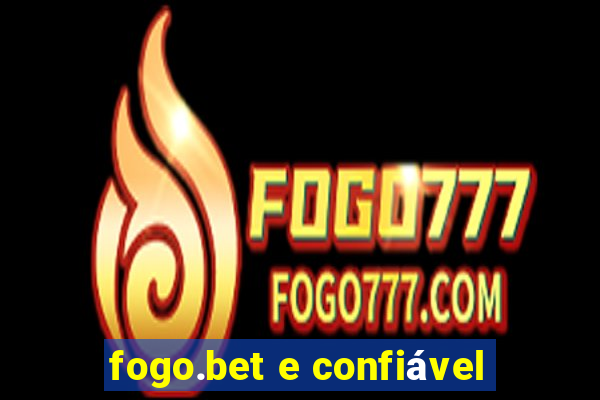 fogo.bet e confiável