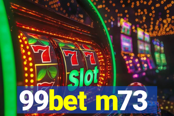 99bet m73