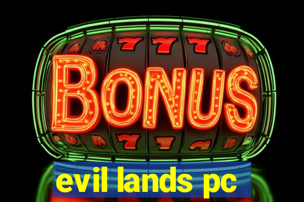 evil lands pc