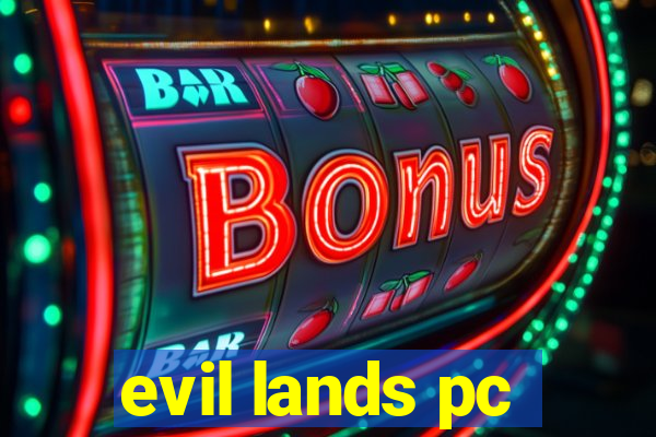 evil lands pc