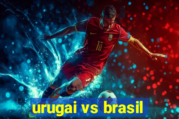 urugai vs brasil