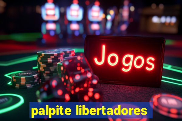 palpite libertadores