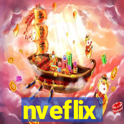 nveflix