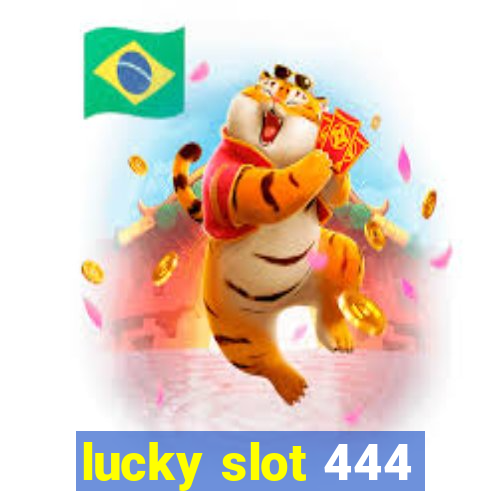 lucky slot 444