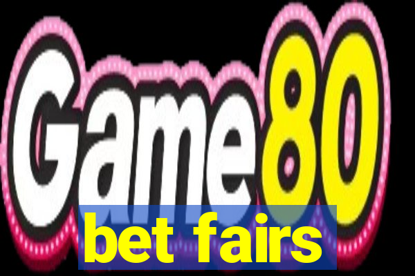 bet fairs