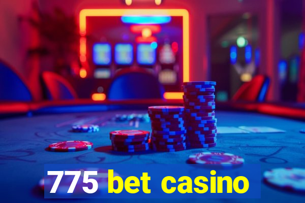 775 bet casino