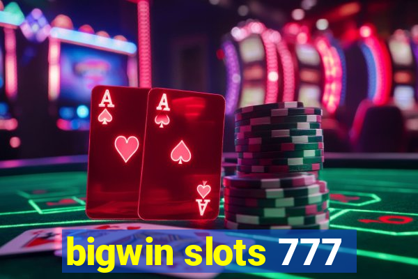 bigwin slots 777