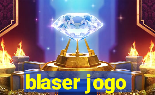 blaser jogo