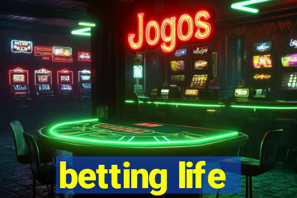 betting life