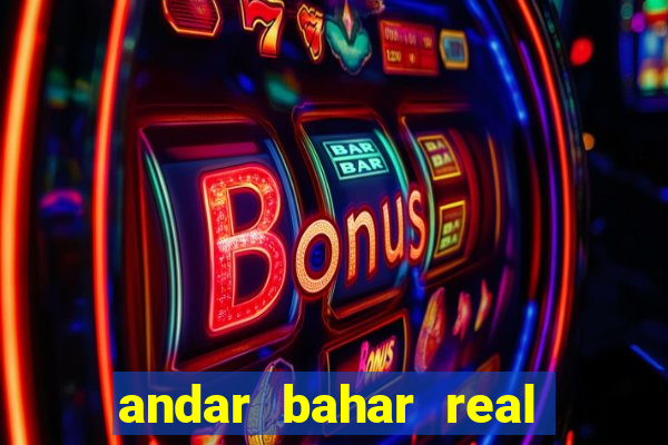 andar bahar real cash money