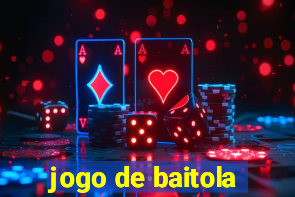 jogo de baitola