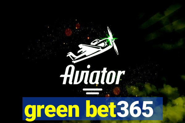 green bet365