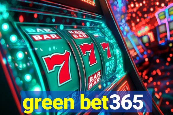 green bet365