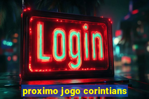 proximo jogo corintians