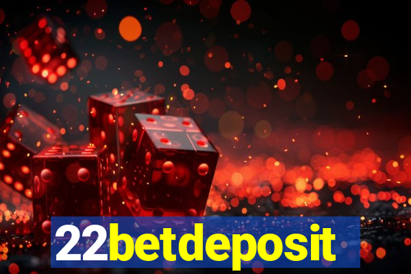 22betdeposit