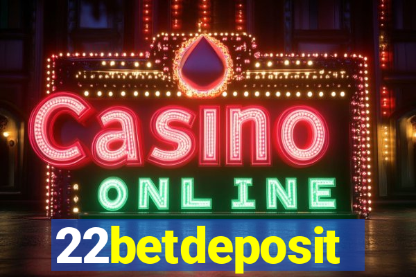 22betdeposit