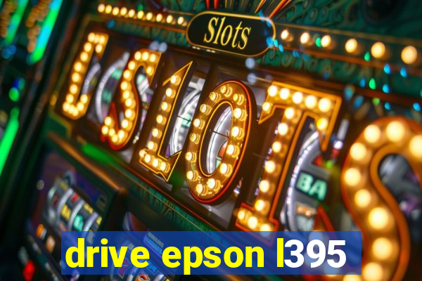 drive epson l395