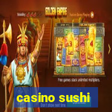 casino sushi