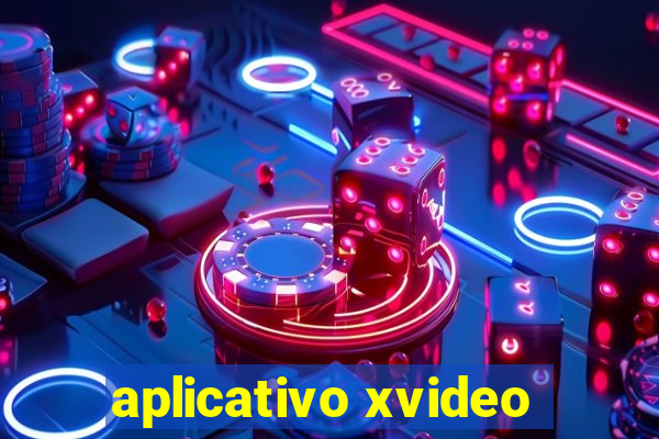 aplicativo xvideo