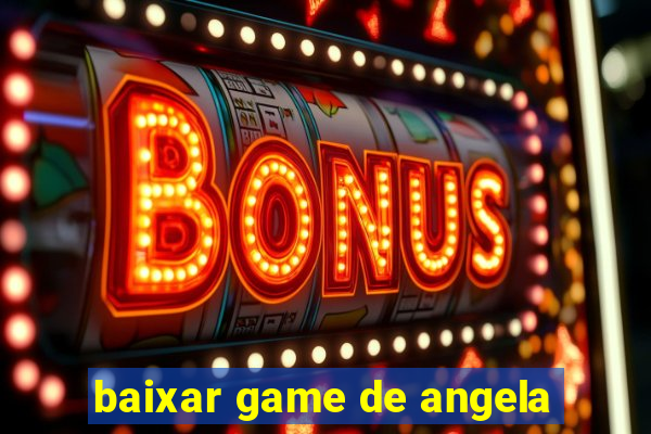 baixar game de angela