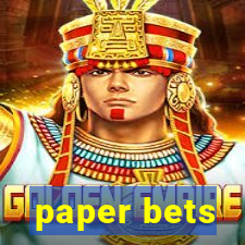 paper bets