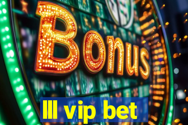 lll vip bet