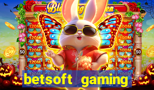 betsoft gaming online casinos