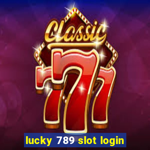 lucky 789 slot login