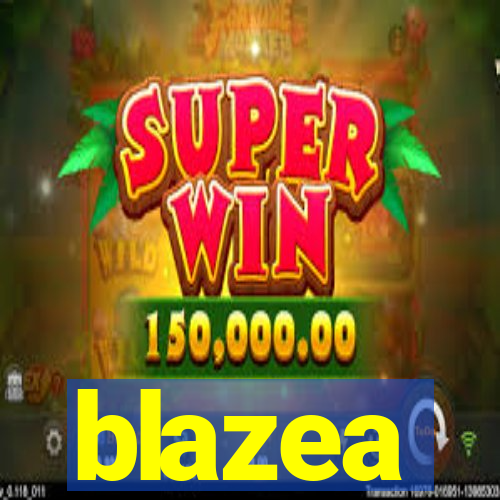 blazea