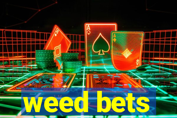 weed bets