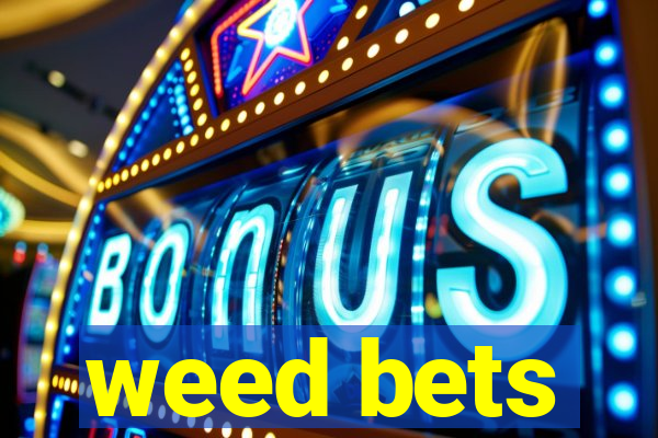 weed bets