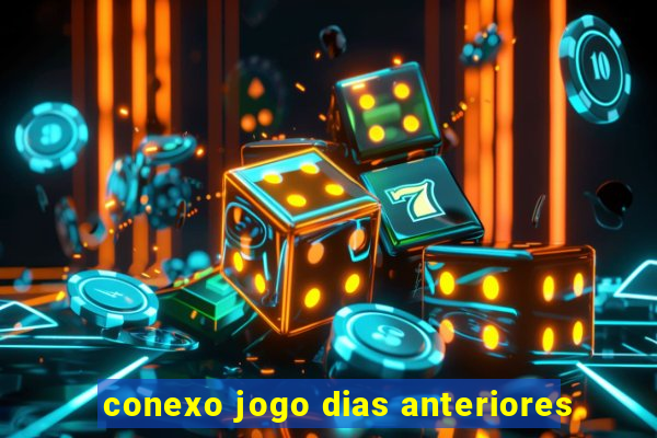 conexo jogo dias anteriores