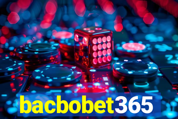 bacbobet365