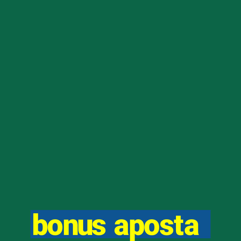 bonus aposta