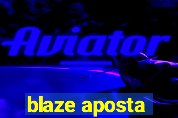 blaze aposta