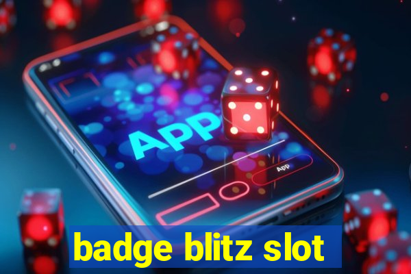 badge blitz slot