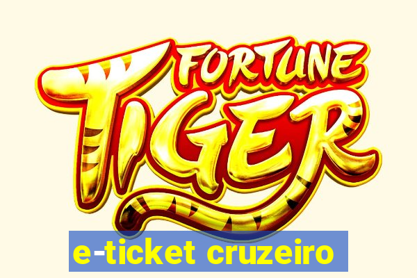 e-ticket cruzeiro