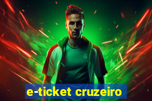 e-ticket cruzeiro