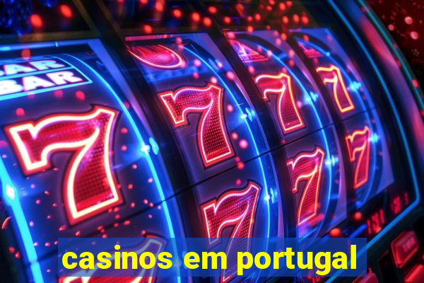 casinos em portugal