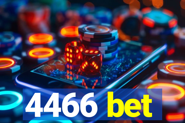 4466 bet