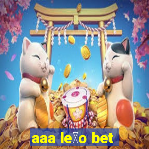 aaa le茫o bet